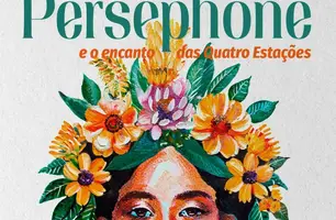 Cartaz do espetáculo 'Persephone e o encanto das Quatro Estações' (Foto: Reprodução)