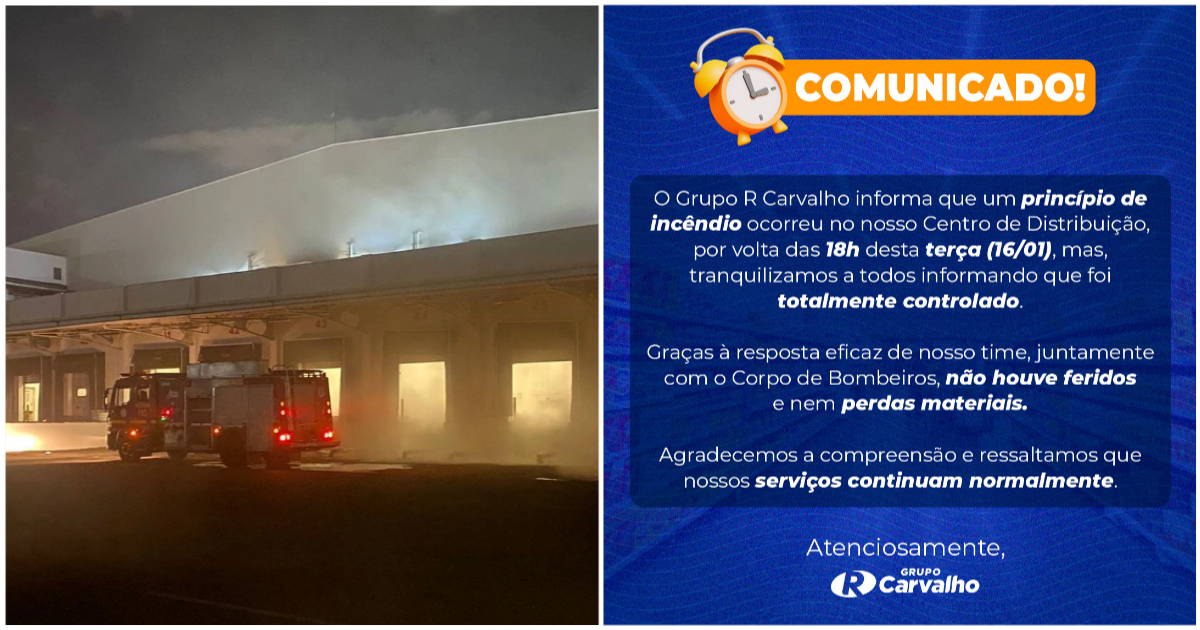 Após incêndio atingir Centro de Distribuição, Grupo R Carvalho emite comunicado