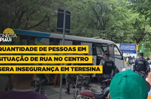 Quantidade de pessoas em situação de rua no Centro gera insegurança em Teresina (Foto: Tiago Moura/ Conecta Piauí)