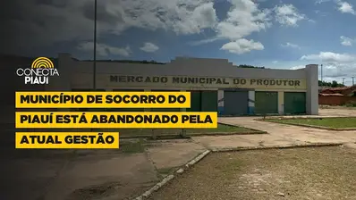 Moradores do município de Socorro do Piauí pedem 'socorro' devido a atual gestão