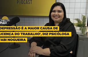 'Depressão é a maior causa de licença do trabalho', diz psicóloga Fabi Nogueira (Foto: Conecta Piauí)