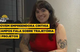 Jovem empreendedora Cinthia Campos fala sobre trajetória e projetos (Foto: Reprodução)