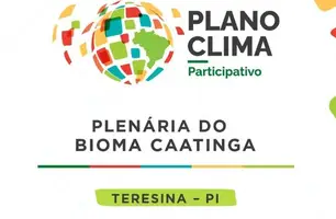 Teresina sedia plenária do plano de política climática dos próximos 10 anos nessa sexta (Foto: Ascom)