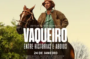 'Vaqueiro - Entre Histórias e Aboios' terá primeira exibição em Demerval Lobão (Foto: Reprodução)