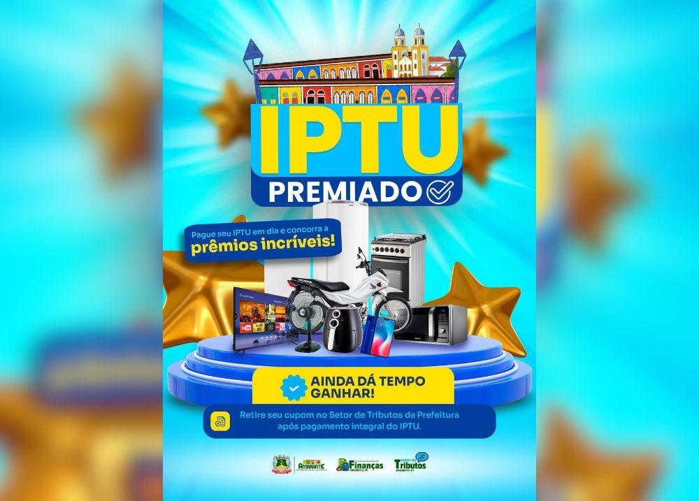 IPTU Premiado: Prefeitura de Amarante anuncia mega sorteio de prêmios