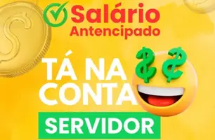 Salário de dezembro é antecipado e já está na conta dos servidores de Uruçuí (Foto: Reprodução)