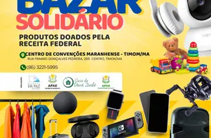 Receita Federal realiza Bazar Solidário com produtos apreendidos em Timon (Foto: Reprodução)