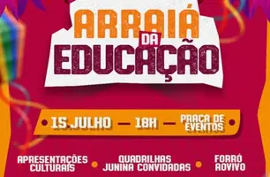 Aroazes realiza "Arraía da Educação" no dia 15 de Julho (Foto: Reprodução-redes sociais)