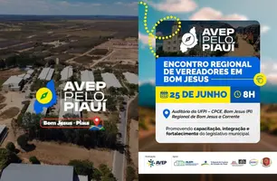 AVEP inicia encontros regionais com mais de 250 vereadores em Bom Jesus (Foto: Reprodução/Instagram)