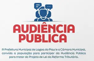 Lagoa do Piauí realiza audiência pública sobre Reforma Tributária (Foto: Reprodução)