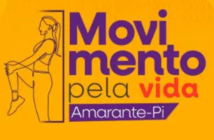 Movimento Pela Vida, Prefeitura de Amarante (Foto: Reprodução)