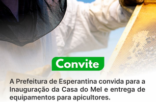 Prefeitura de Esperantina inaugura Casa do Mel e entrega kits a apicultores (Foto: Reprodução)