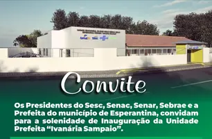 Unidade do Sesc, Senac, Senar e Sebrae será entregue à população de Esperantina (Foto: Reprodução)