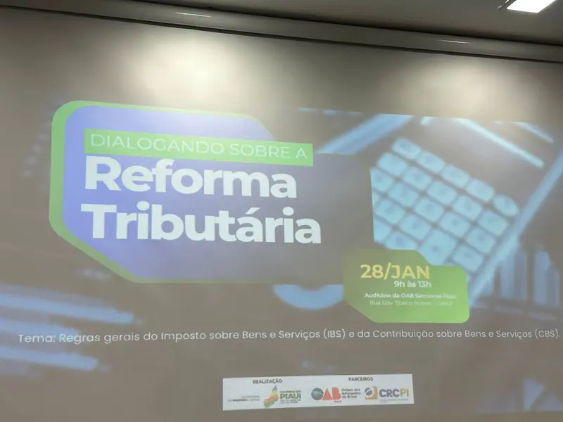 Evento da Sefaz-PI discute mudanças da Reforma Tributária no Piauí