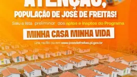 José de Freitas divulga lista preliminar do Minha Casa, Minha Vida Faixa 1 (Foto: Reprodução)