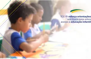 TCE-PI reforça orientações aos municípios sobre acesso à educação infantil (Foto: Reprodução)