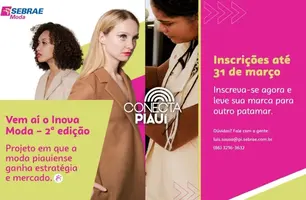 Sebrae-PI lança 2ª edição do programa Inova Moda em Teresina (Foto: Reprodução)