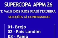 Supercopa APPM divulga times do Vale dos Rios Piauí Itaueira confirmadas em 2026