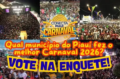 VOTE NA ENQUETE: Qual município do Piauí fez o melhor Carnaval 2026?