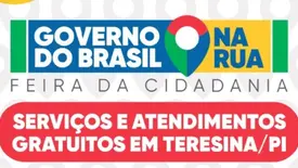 Confira os serviços do Governo do Brasil na Rua em Teresina (Foto: Reprodução)