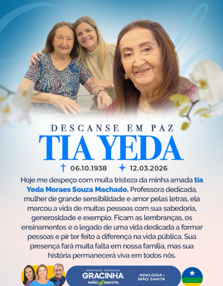 Gracinha Mão Santa lamenta morte da professora Yeda Moraes Souza Machado