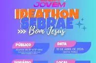 Bom Jesus recebe Ideathon do Sebrae com foco em inovação entre estudantes