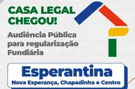 Esperantina recebe 'Casa Legal' com audiência sobre regularização de imóveis