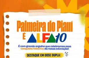 Palmeira do Piauí celebra conquista do Prêmio Alfa-10 e reforça avanço na educação (Foto: Divulgação)