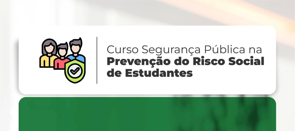 SSP-PI promove curso sobre segurança e risco social de estudantes no Piauí