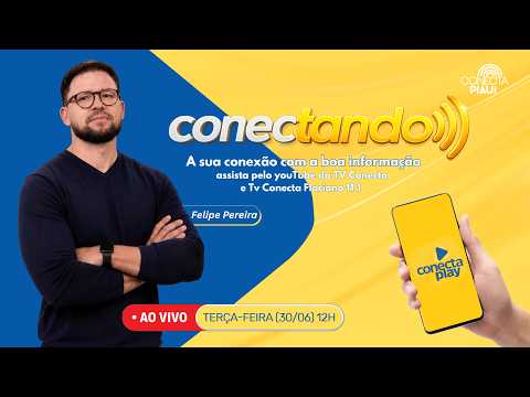CONECTANDO - COM FELIPE PEREIRA - 30/06/2026