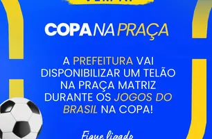 Assunção do Piauí terá transmissão dos jogos do Brasil em telão na Praça Matriz (Foto: Reprodução)