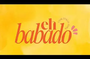 EH BABADO - 09/06/2026 (Foto: YouTube)