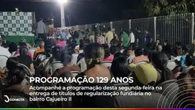 PROGRAMAÇÃO 129 ANOS: Entrega de títulos de regularização fundiária no bairro Cajueiro II (Foto: YouTube)
