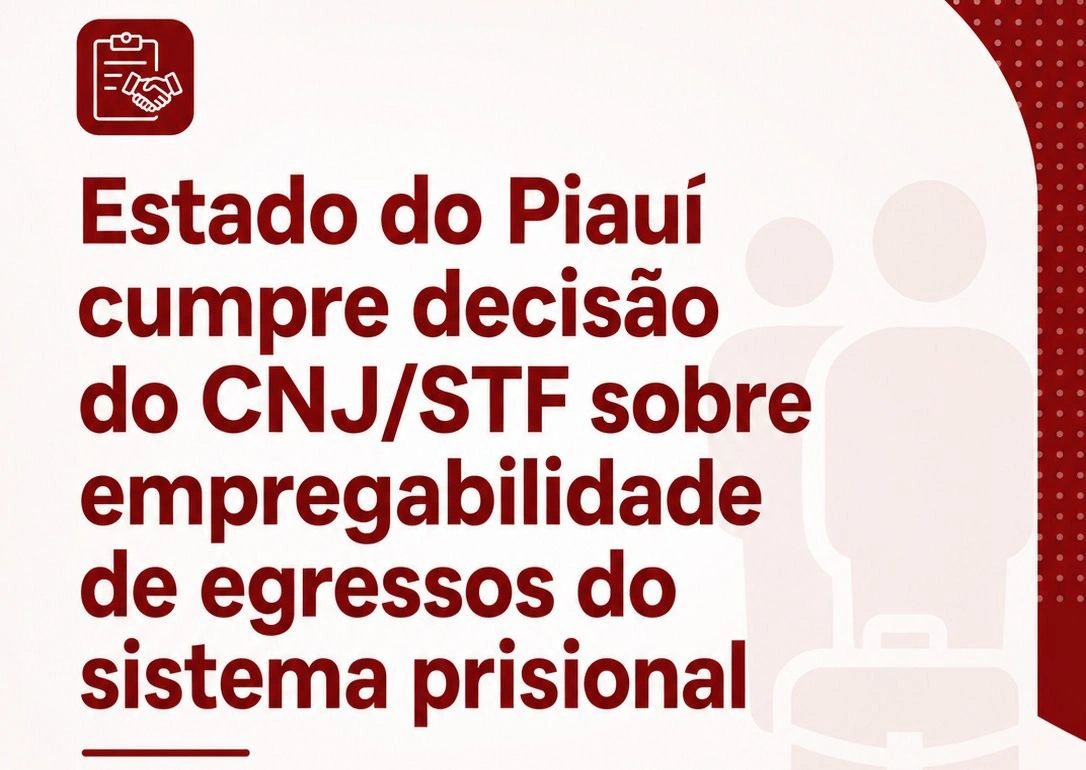 STF, CNJ e MPT determinam reserva de vagas para egressos do sistema prisional