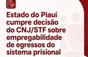 STF, CNJ e MPT determinam reserva de vagas para egressos do sistema prisional (Foto: Reprodução)